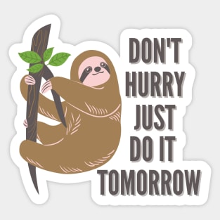 Just Do it Tomorrow Sticker